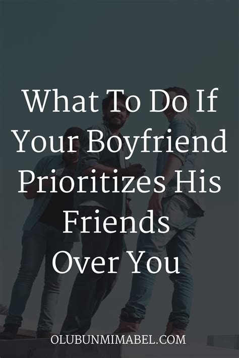 bf chooses friends over me|my boyfriend prioritizes me.